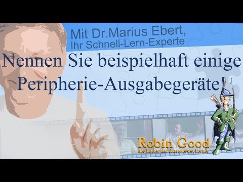 Update New Nennen Sie beispielhaft einige Peripherie-Ausgabegeräte!