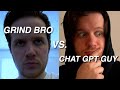 Hustle  grind alpha bro vs random chatgpt guy