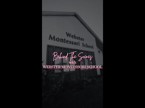 Behind the Scenes with Webster Montessori School