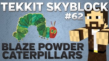 Tekkit SkyBlock - Part 62 - Blaze Powder Caterpillars