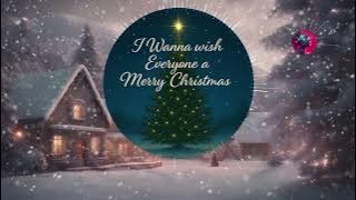 I Wanna Wish Everyone a Merry Christmas (LYRICS) (Feliz Navidad) | CHRISTMAS SONG | AI NCM Zone