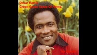 Oscar Harris - Green Green Grass Of Home