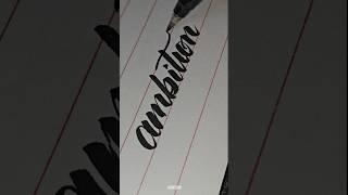 Driven by Ambition 🔥|#calligraphy #lettering #handwriting #viral #reels #shorts #fyp #ytshorts