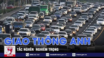 Tắc nghẽn giao thông nghiêm trọng tại Anh - Tin thế giới - VNEWS