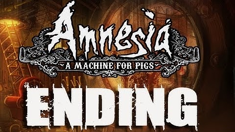 Amnesia A Machine for Pigs Ending / Final Cutscene
