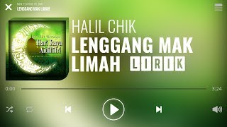 Halil Chik - Lenggang Mak Limah [Lirik]