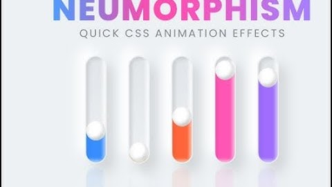 Creative CSS Animation Effects | CSS3 Neumorphism