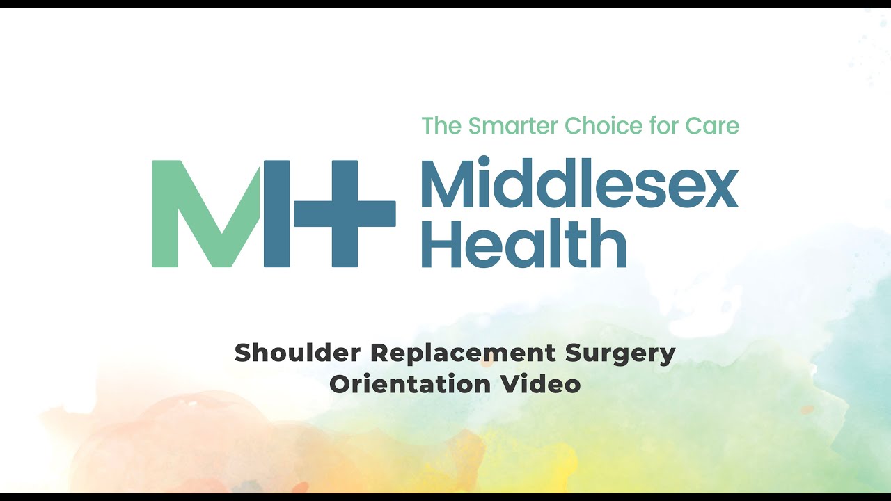 Total Shoulder Replacement Surgery Orientation - Before your shoulder replacement surgery at Middlesex Health, our dedicated Nurse Navigator will help you understand how to prepare, what to expect while you're