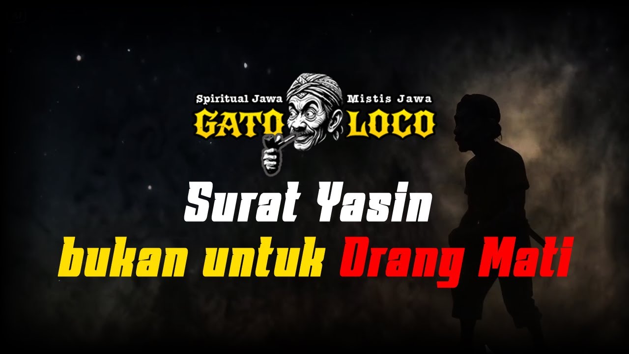 Surat Yasin BUKAN untuk Orang Mati ‼️#wejangan #mistis #gatoloco yang menCerahkan