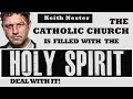 The Catholic Church is Filled with the Holy Spirit