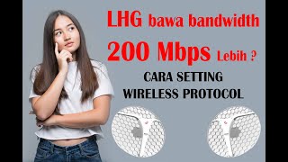 Setting Wireless Protocol LHG 5 bawa bandwidth 200Mbps?