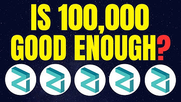 Is 100,000 Zilliqa Good Enough for Me? | Zilliqa ZIL Price Prediction