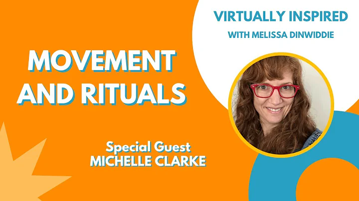 Movement and Rituals with Michelle Clarke