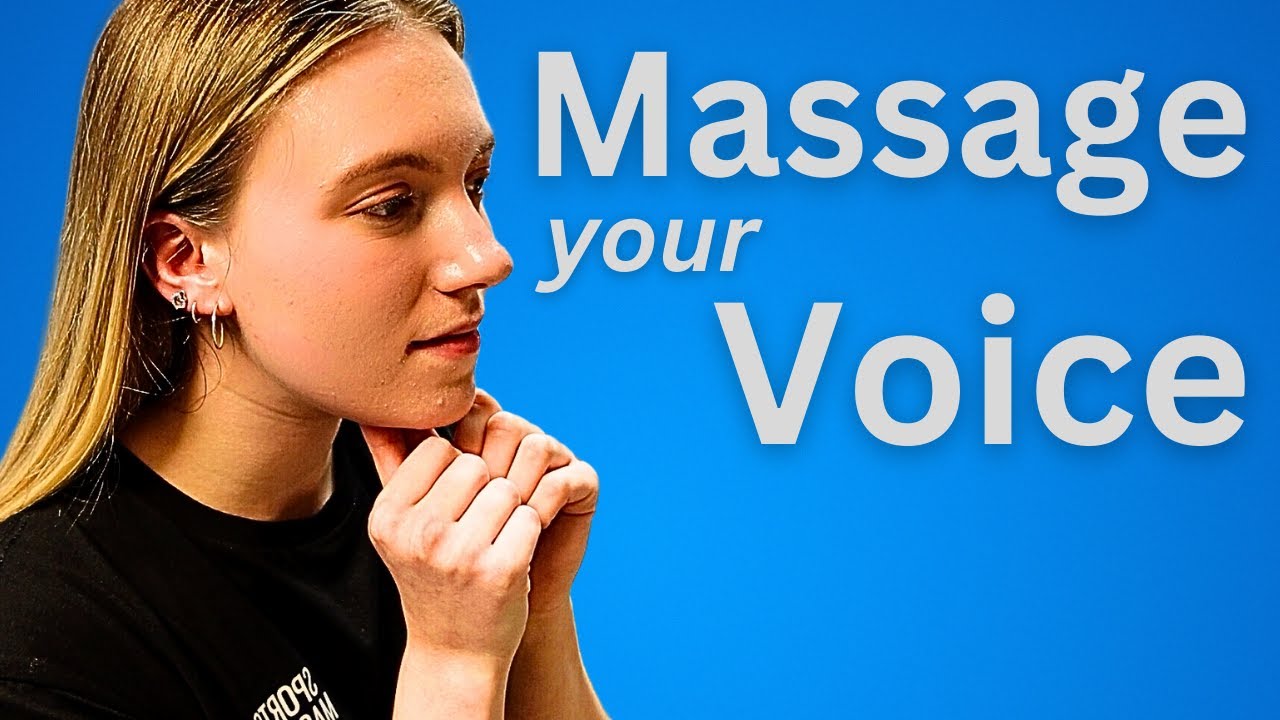 Self-Massage for your Voice