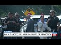 Police shoot, kill man accused of abduction