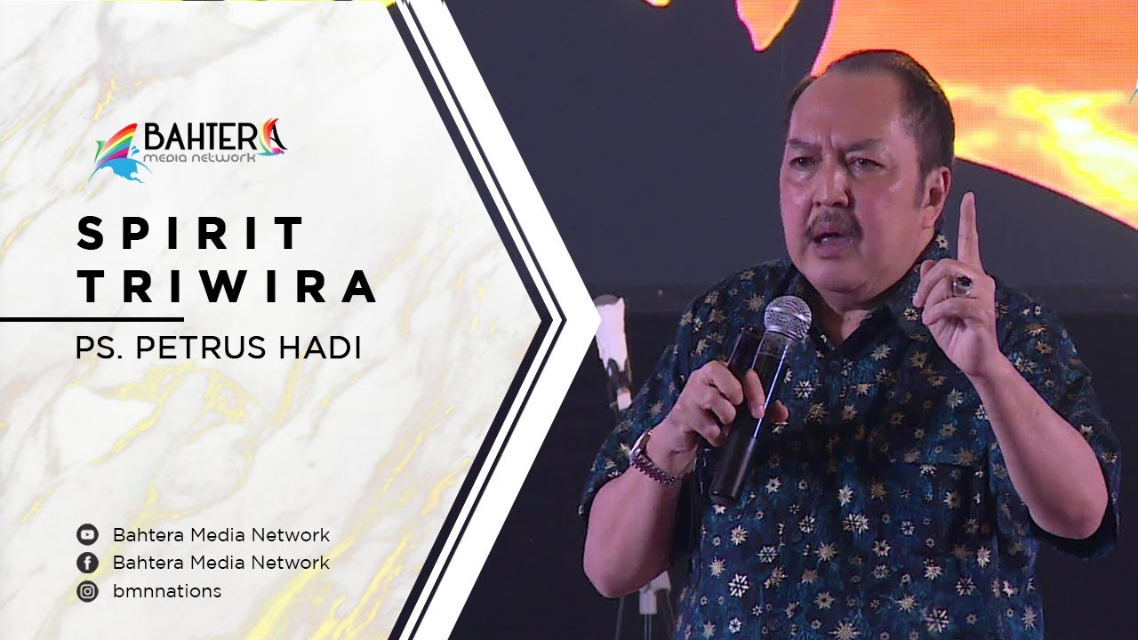 Spirit Triwira - Ps. Petrus Hadi