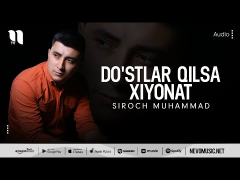 Siroch Muhammad — Do'stlar qilsa xiyonat (audio 2022)