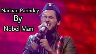 Nadaan_Parindey_By_Nobel_Man_Rockstar_Mahit_Chauhan_SAREGAMAPA.