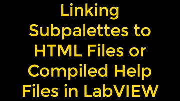 How to Link Subpalettes to HTML Files or Compiled Help Files in LabVIEW