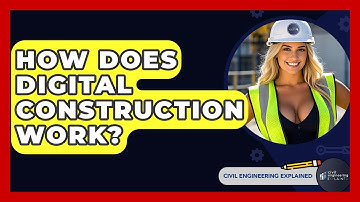 How Does Digital Construction Work? - Civil Engineering Explained