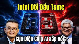 Không Phải 2nm Intel Đang Tấn Công Trái Tim Của Đế Chế AI TSMC ?