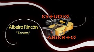 Estudio Abierto TLN Albeiro Rincón "Tenerte"