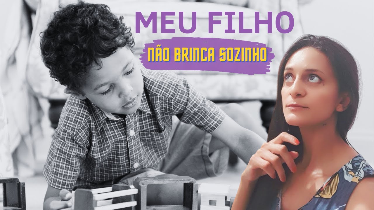 COMO ENSINAR MEU FILHO A BRINCAR SOZINHO - YouTube