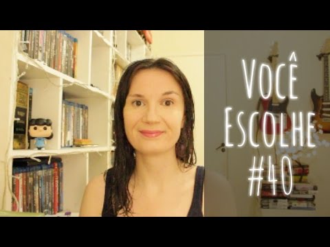 Voce^ Escolhe #40 + O que eu estou lendo | Tatiana Feltrin - Voce^ Escolhe #40 + O que eu estou lendo | Tatiana Feltrin