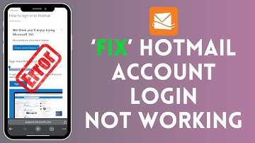 How to Fix Hotmail Account Login Not Working 2024?