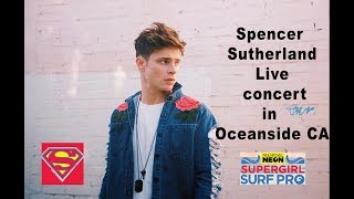 Spencer Sutherland Live Concert in Oceanside California July 2017 Supergirl Surf Pro