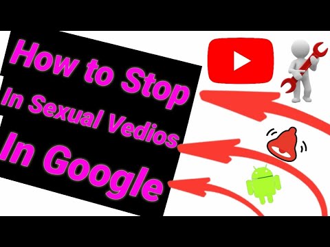How to stop in sexual vedios in Google. گوگل میں جنسی ویوڈیو میں کیسے