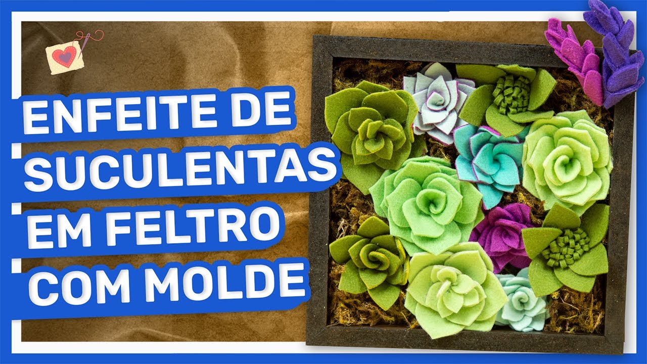 Quadrinho de Suculentas em Feltro | passo a passo com Larissa Amaral