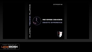 Reverse Osmosis - Osmotic Experience (Original Mix)