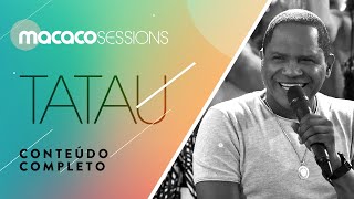 Macaco Sessions: Tatau (Completo)
