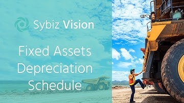 Fixed Assets Depreciation Schedule | Sybiz Vision