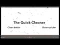 Quick Cleaner Introduction