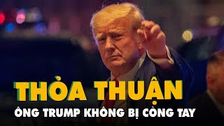 Thỏa thuận gì khi ông Trump không bị còng tay khi khai ở tòa?