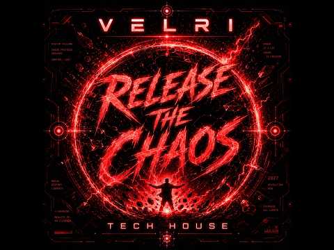VELRI - Release The Chaos! [Tech House - Original Mix]