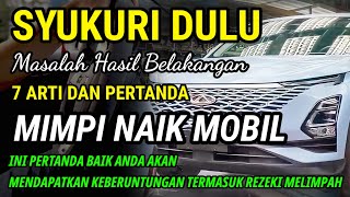 7 ARTI MIMPI NAIK MOBIL !! INI PERTANDA BAIK MENDAPATKAN KEBERUNTUNGAN TERMASUK REZEKI MELIMPAH