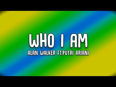 Alan Walker Ft. Putri Ariani | Who I am | Lyrics Video