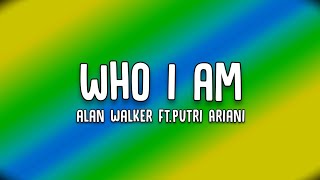 Alan Walker Ft. Putri Ariani  | Who I am | Lyrics Video