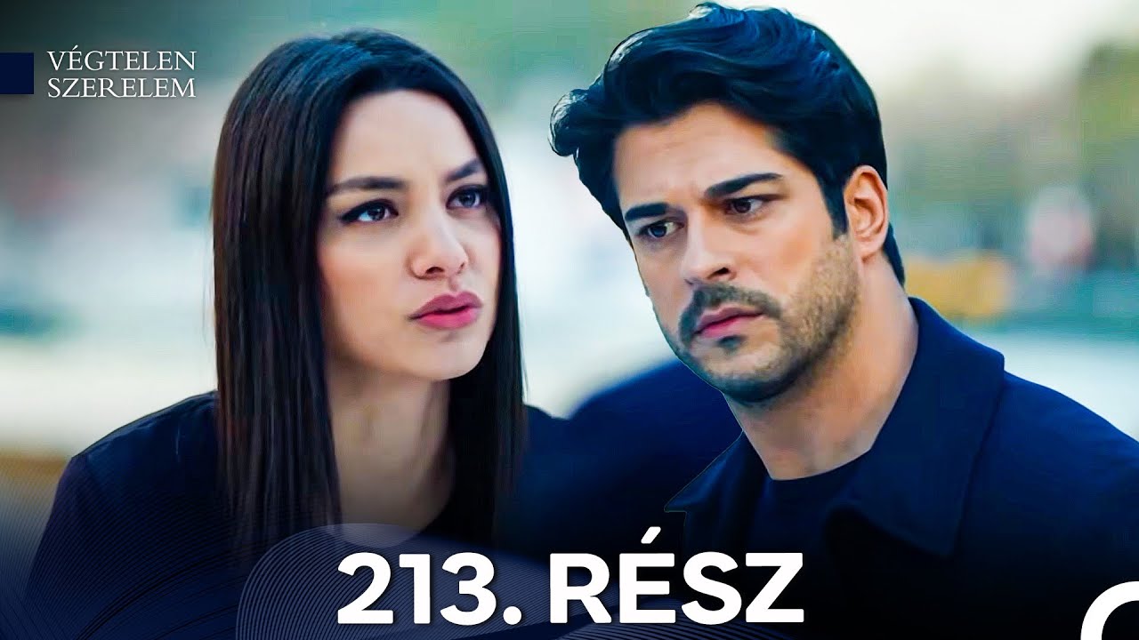 Végtelen Szerelem 213. Rész (Magyar Szinkron)