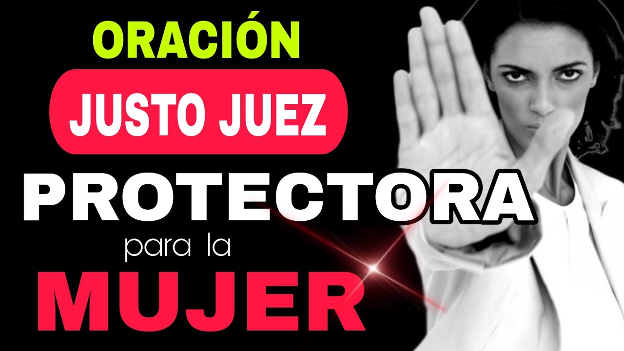 🔥Oración al JUSTO JUEZ para la MUJER que deberías conocer |Oracion de