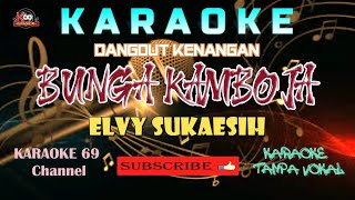 Bunga Kamboja Karaoke Version Elvy Sukaesih