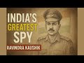 India’s Greatest Spy: The Untold Story of Ravindra Kaushik | RAW Agent Black Tiger