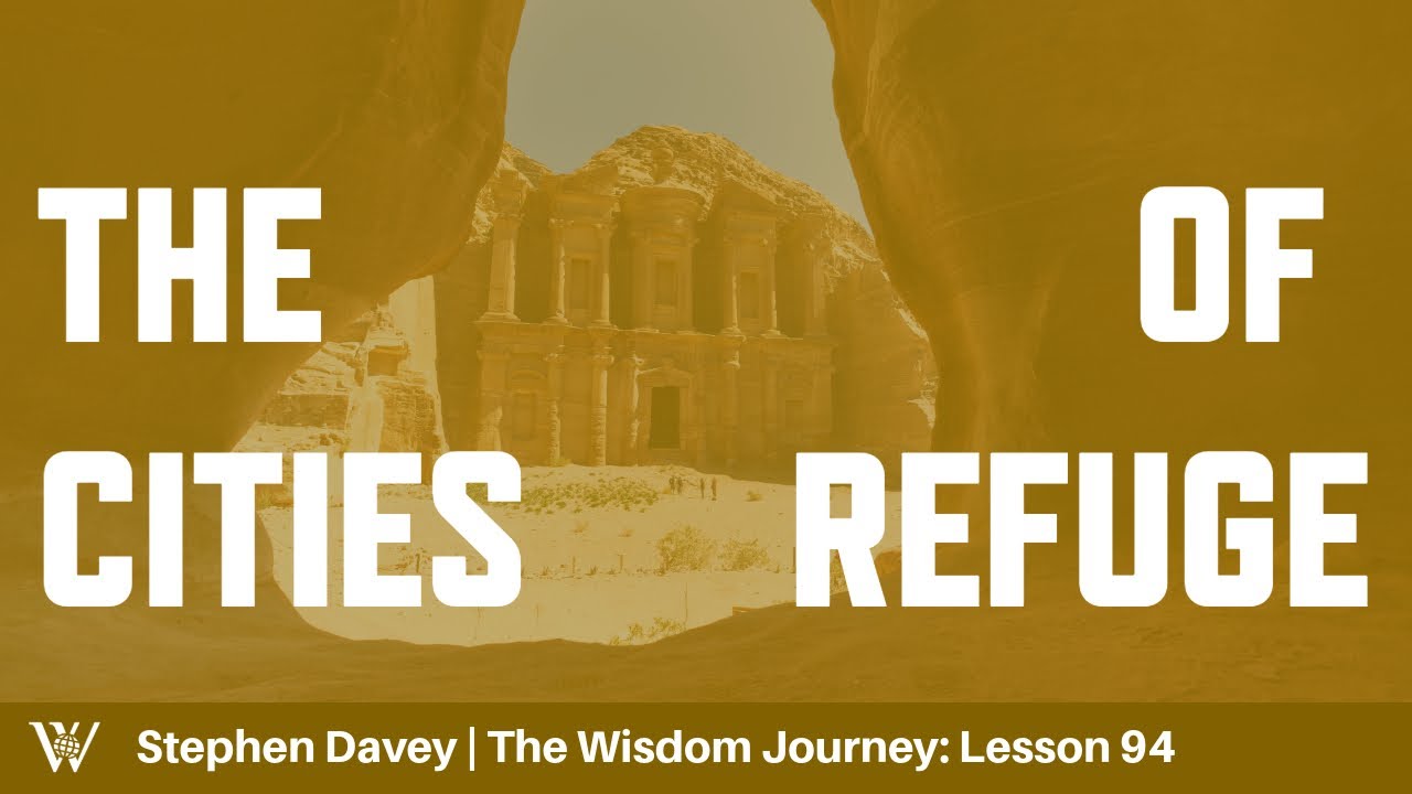 Lesson 94: The Cities of Refuge (Joshua 20-21)