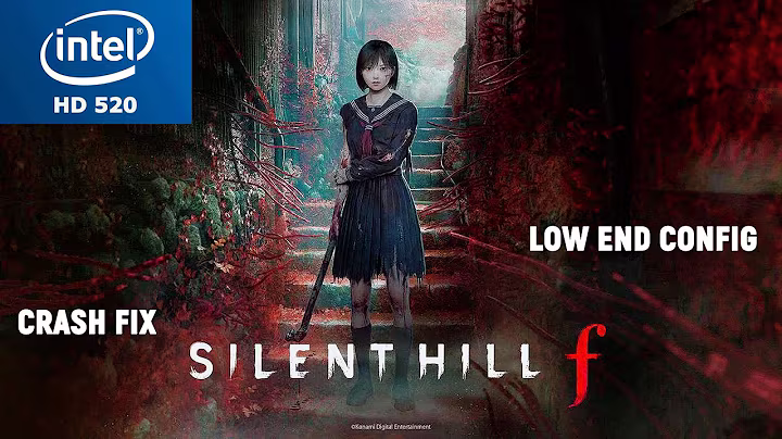 Silent Hill F Intel HD 520 Low End PC | Low End Config | Crash Fix | Dxvk Custom