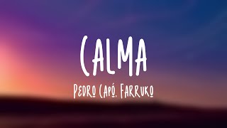 Calma - Pedro Capó, Farruko {Letra}