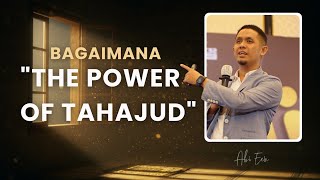 BAGAIMANA "THE POWER OF TAHAJUD" - USTADZ ADI PRATAMA LARISINDO