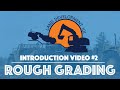 Land Development 101 - Introduction Video #2 (Rough Grading)